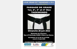 PASSAGE DE GRADE TAEKWONDO 1°, 2°, 3° et 4° Dan le 26 juin 2022 !